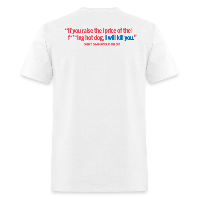 Costco Hot Dog Combo Quote  - Premium T-Shirt (Two Sided) - white