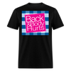 "Back and Body Hurts" - Unisex Classic T-Shirt - black