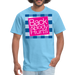 "Back and Body Hurts" - Unisex Classic T-Shirt - aquatic blue